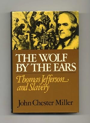 Bild des Verkufers fr The Wolf by the Ears: Thomas Jefferson and Slavery zum Verkauf von Books Tell You Why  -  ABAA/ILAB