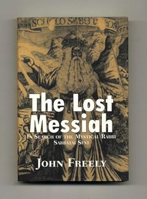The Lost Messiah: In Search of the Mystical Rabbi Sabbatai Sevi - 1st Edition/1st Printing