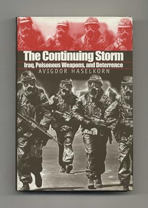 Seller image for The Continuing Storm: Iraq, Poisonous Weapons, and Deterrence - 1st Edition/1st Printing for sale by Books Tell You Why  -  ABAA/ILAB