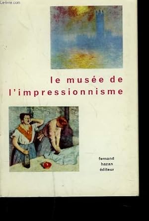 Bild des Verkufers fr LE MUSEE DE L'IMPRESSIONNISME zum Verkauf von Le-Livre