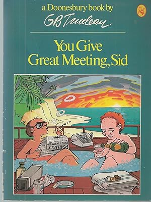 Imagen del vendedor de You Give Great Meeting, Sid a la venta por BYTOWN BOOKERY