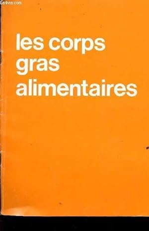 Seller image for LES CORPS GRAS ALIMENTAIRES. for sale by Le-Livre