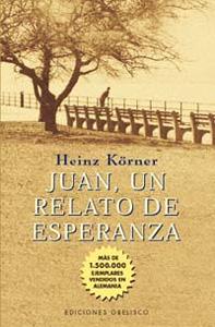 Seller image for JUAN, UN RELATO DE ESPERANZA for sale by KALAMO LIBROS, S.L.
