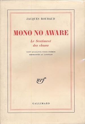 Image du vendeur pour Mono no aware. Le sentiment des choses. 143 pomes emprunts au japonais mis en vente par LIBRAIRIE GIL-ARTGIL SARL