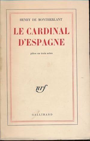 Image du vendeur pour Le cardinal d'Espagne. Pce en trois actes mis en vente par LIBRAIRIE GIL-ARTGIL SARL