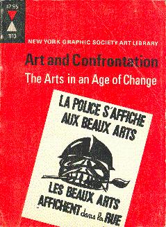 Bild des Verkufers fr Art and Confrontation: The Arts in an Age of Change zum Verkauf von LEFT COAST BOOKS