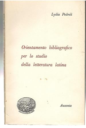 Orientamento Bibliografico Per Lo Studio Della Letteratura Latina
