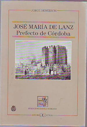 JOSE MARIA DE LANZ PREFECTO DE CORDOBA.