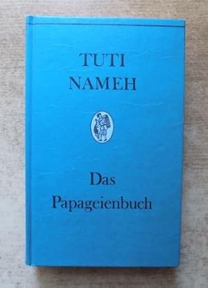 Bild des Verkufers fr Tuti-Nameh - Das Papageienbuch. zum Verkauf von Antiquariat BcherParadies