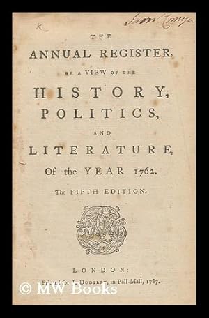 Immagine del venditore per The Annual Register, or a View of the History, Politicks, and Literature, of the Year 1762 venduto da MW Books Ltd.