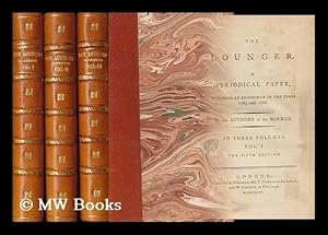 Image du vendeur pour The Lounger. a Periodical Paper, Pub. At Edinburgh in the Year 1785, 1786. by the Authors of the Mirror . - [Complete in 3 Volumes] mis en vente par MW Books Ltd.