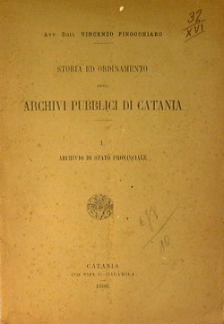 Bild des Verkufers fr Storia e ordinamento degli archivi pubblici di Catania zum Verkauf von Antica Libreria Srl