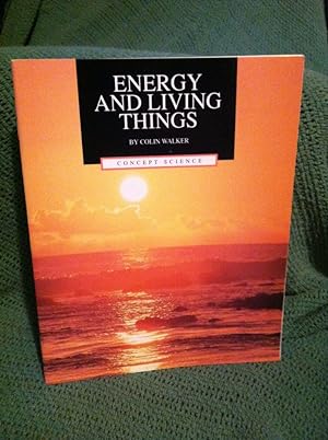 Imagen del vendedor de Energy and living things (Concept science) a la venta por Earthlight Books