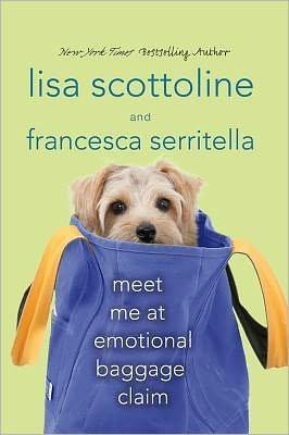 Seller image for Scottoline, Lisa & Serritella, Francesca | Meet Me At Emotional Baggage Claim | Signed First Edition Copy for sale by VJ Books