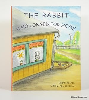 Seller image for The Rabbit Who Longed for Home for sale by Banjo Booksellers, IOBA