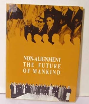 Non-Alignment - the Future of Mankind
