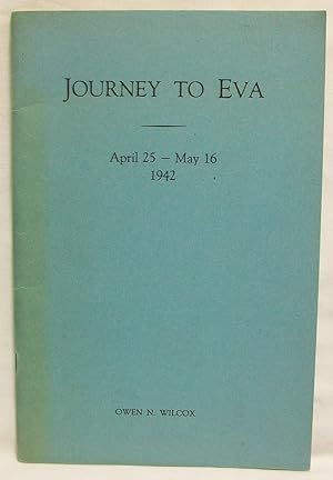 Journey to Eva: April 25-May 16, 1942