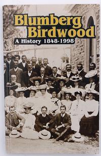 Blumberg Birdwood A History 1848-1998