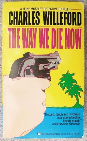 Seller image for The Way We Die Now for sale by Call Phil Now - Books