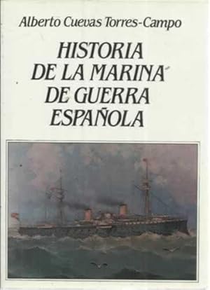 Seller image for HISTORIA DE LA MARINA DE GUERRA ESPAOLA for sale by Librera Cajn Desastre