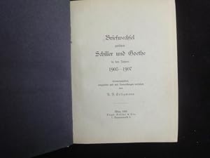 Seller image for Briefwechsel zwischen Schiller und Goethe in den Jahren 1905-1907. for sale by Malota