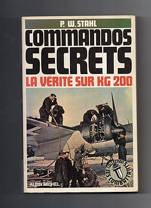 Seller image for COMMANDOS SECRETS - LA VERITE SUR KG 200 for sale by Librairie CLERC