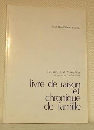 Image du vendeur pour Livre de raison et chronique de famille. Les Miville de Colombier et 120 autres familles allies. Quartiers Miville. Huitime cahier, fascicule H. mis en vente par Bouquinerie du Varis