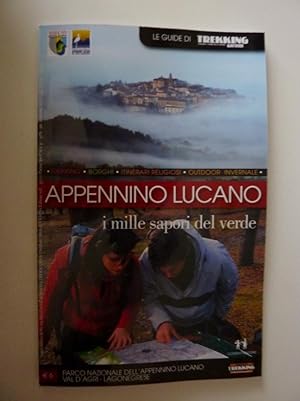 "Le Guide di Trekking APPENNINO LUCANO, I MILLE SAPORI DEL VERDE Parco Nazionale dell'Appennino L...