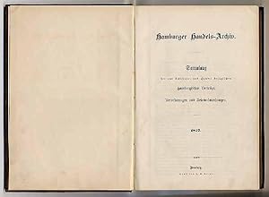 Bild des Verkufers fr Hamburger Handels-Archiv. Sammlung der auf Schiffahrt und Handel bezglichen Hamburgischen Vertrge, Verordnungen und Bekanntmachungen. 1857. zum Verkauf von Rainer Kurz - Antiquariat in Oberaudorf