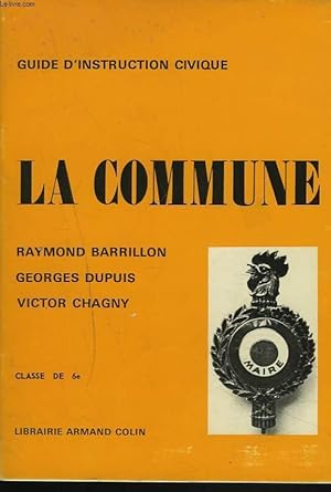Seller image for GUIDE D'INSTRUCTION CIVIQUE. LA COMMUNE. CLASSE DE 6e. for sale by Le-Livre