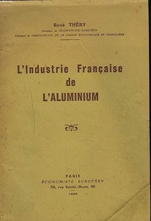 Bild des Verkufers fr L'INDUSTRIE FRANCAISE DE L'ALUMINIUM zum Verkauf von Le-Livre