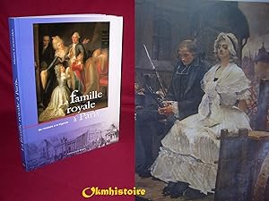 LA FAMILLE ROYALE A PARIS . De l'Histoire à la légende. ------ [ Catalogue d'Expo du Musée Carnav...