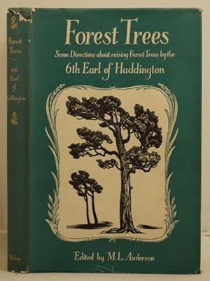 Forest Trees some directions about raising forest trees by Thomas Hamilton 6th Earl of Haddington