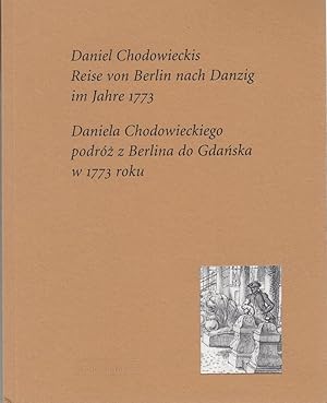 Daniel Chodowieckis Reise von Berlin nach Danzig im Jahr 1773 Daniela Chodowieckiego podroz z Ber...