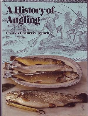 Seller image for A History of Angling for sale by Mr Pickwick's Fine Old Books