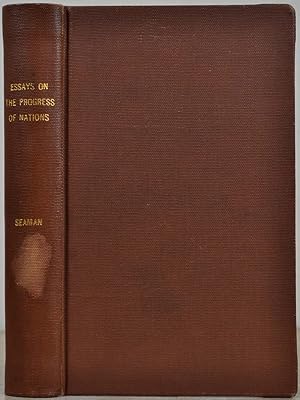 Imagen del vendedor de ESSAYS ON THE PROGRESS OF NATIONS, In Productive Industry, Civilization, Population, and Wealth; Illustrated by Statistics of Mining, Agriculture, Manufactures, Commerce, Banking, Revenues, Internal Improvements, Emigration, Mortality and Population. a la venta por Kurt Gippert Bookseller (ABAA)