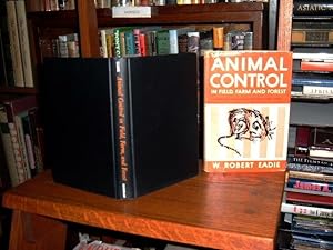 Animal Control in Field, Farm and Forest: A Comprehensive, Practical guide to the Control of inju...