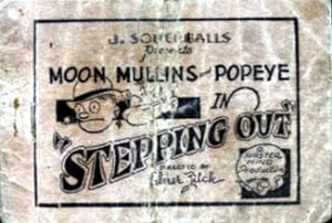 J. Souerballs Presents "Moon Mullins and Popeye in "Stepping Out." [title from cover]