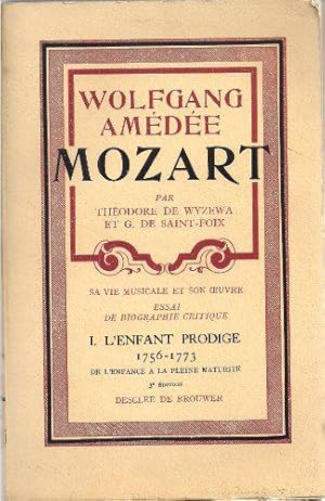 Seller image for Wolfgang Amde Mozart, t. 1, l'enfant prodige 1756-1773, de l'enfance  la pleine maturit. for sale by JLG_livres anciens et modernes