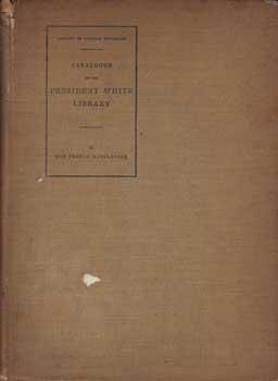 Catalogue of the Historical Library of Andrew Dickson White, Vol. II: The French Revolution.