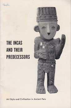 The Incas and Their Predecessors: Art, Style and Civilization in Ancient Peru.