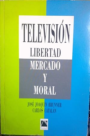 Immagine del venditore per Televisin, libertad y mercado moral venduto da Librera Monte Sarmiento