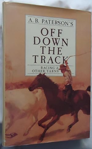 Image du vendeur pour Off Down the Track - Racing & Other Yarns mis en vente par E. Manning Books