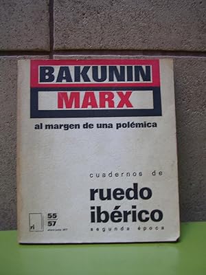 Cuadernos de RUEDO IBERICO 55/57. Enero-Junio 1977. BAKUNIN- MARX al margen de una polémica