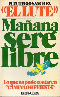 Imagen del vendedor de MAANA SER LIBRE. 1 edicin. a la venta por angeles sancha libros