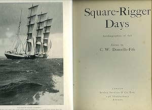 Imagen del vendedor de Square Rigger Days; Autobiographies of Sail a la venta por Little Stour Books PBFA Member