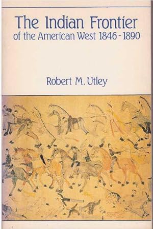 THE INDIAN FRONTIER OF THE AMERICAN WEST 1846-1890