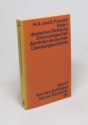 Image du vendeur pour Daten deutscher Dichtung : chronologischer Abri der deutschen Literaturgeschichte : Bd. 1., Von den Anfngen bis zur Romantik / Herbert A. und Elisabeth Frenzel mis en vente par Versandantiquariat Buchegger