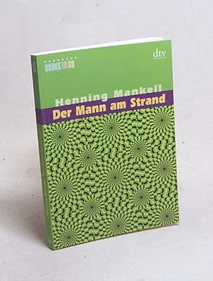 Imagen del vendedor de Der Mann am Strand : Erzhlung / Henning Mankell. bers. von Wolfgang Butt a la venta por Versandantiquariat Buchegger