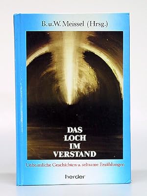 Seller image for Das Loch im Verstand. Unheimliche Geschichten und seltsame Erzhlungen. Mit Illustrationen von Christine Beschaner. for sale by Antiquariat An der Rott Oswald Eigl